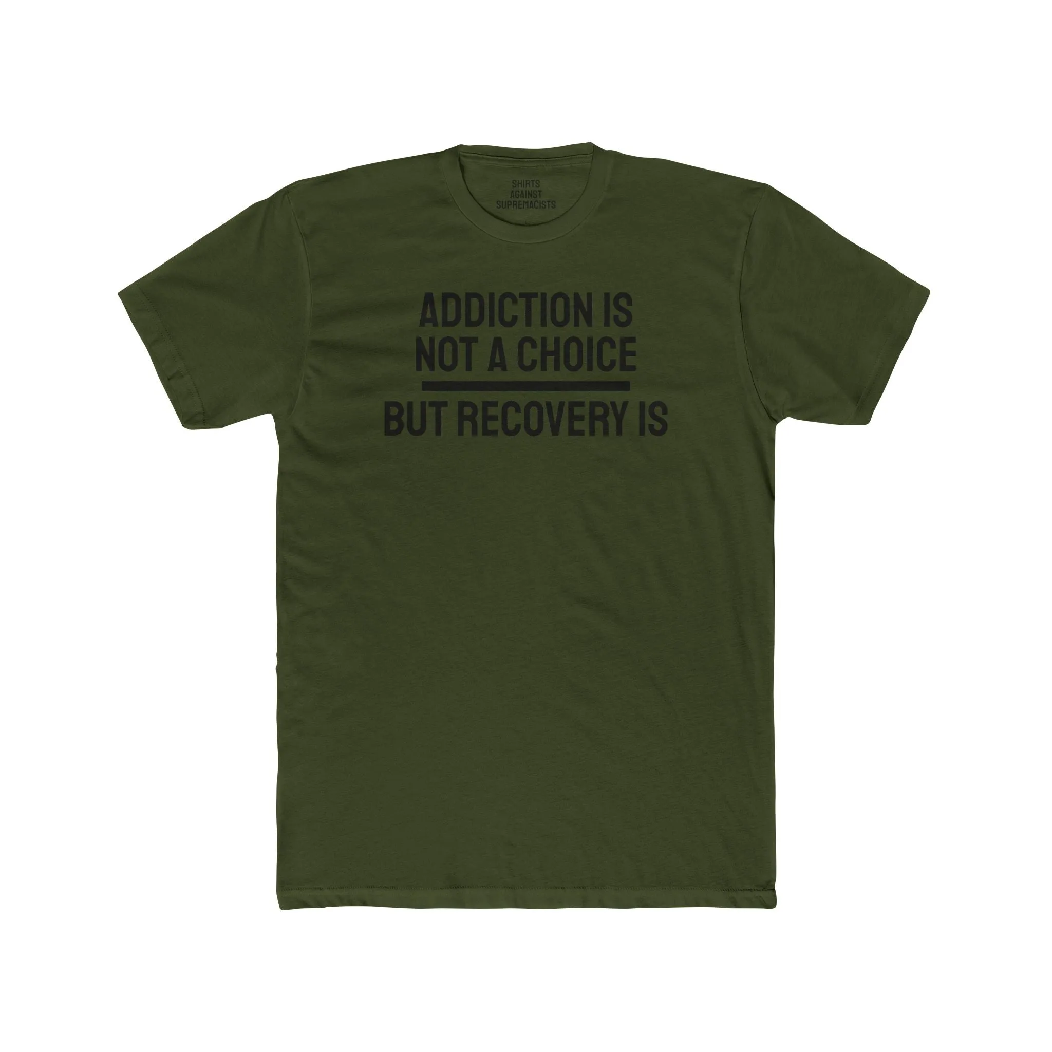 Addiction Is Not A Choice But Recovery Is - Unisex Cotton Crew Tee