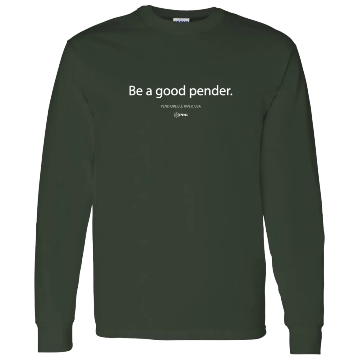 Be a Good Pender - Long Sleeve Shirt