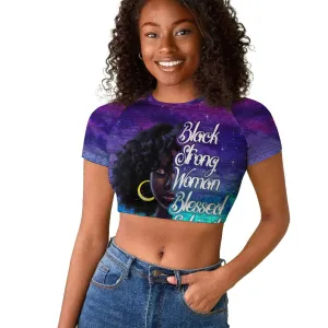 Black Strong Women Blessed Educated Raglan Cropped T shirt African Girl DT02