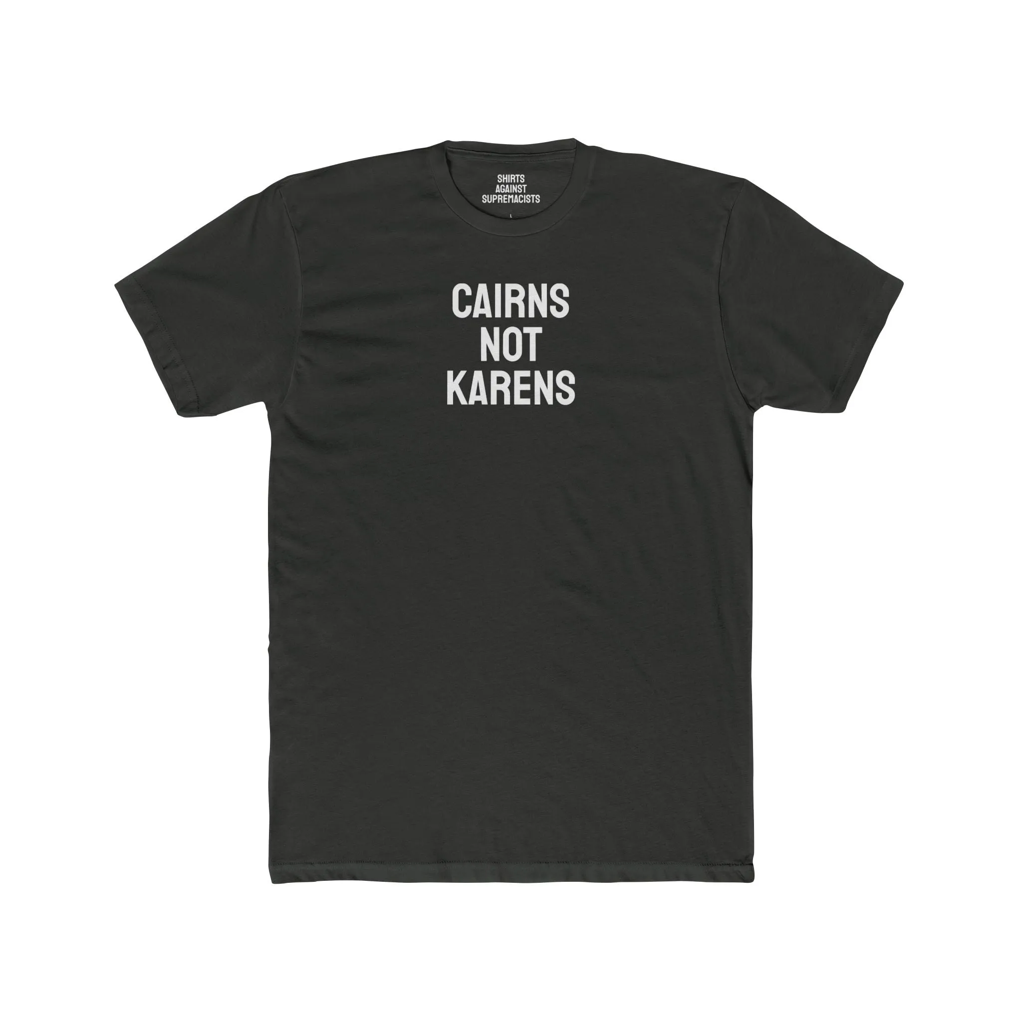 Cairns Not Karens - Unisex Cotton Crew Tee
