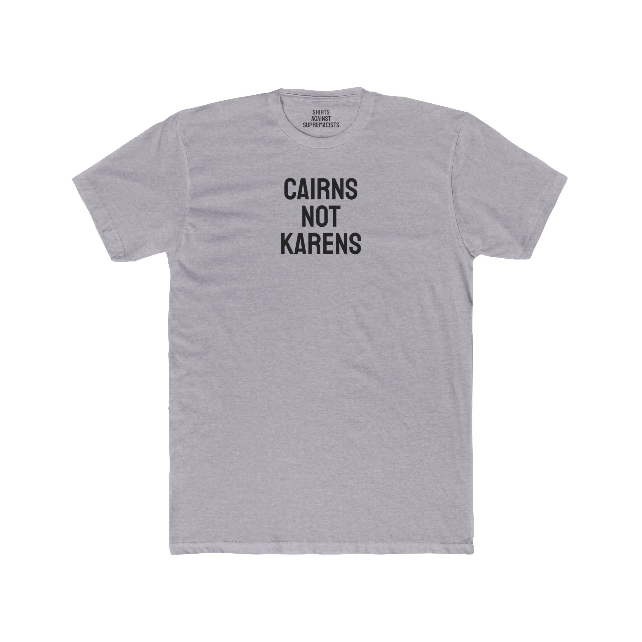 Cairns Not Karens - Unisex Cotton Crew Tee