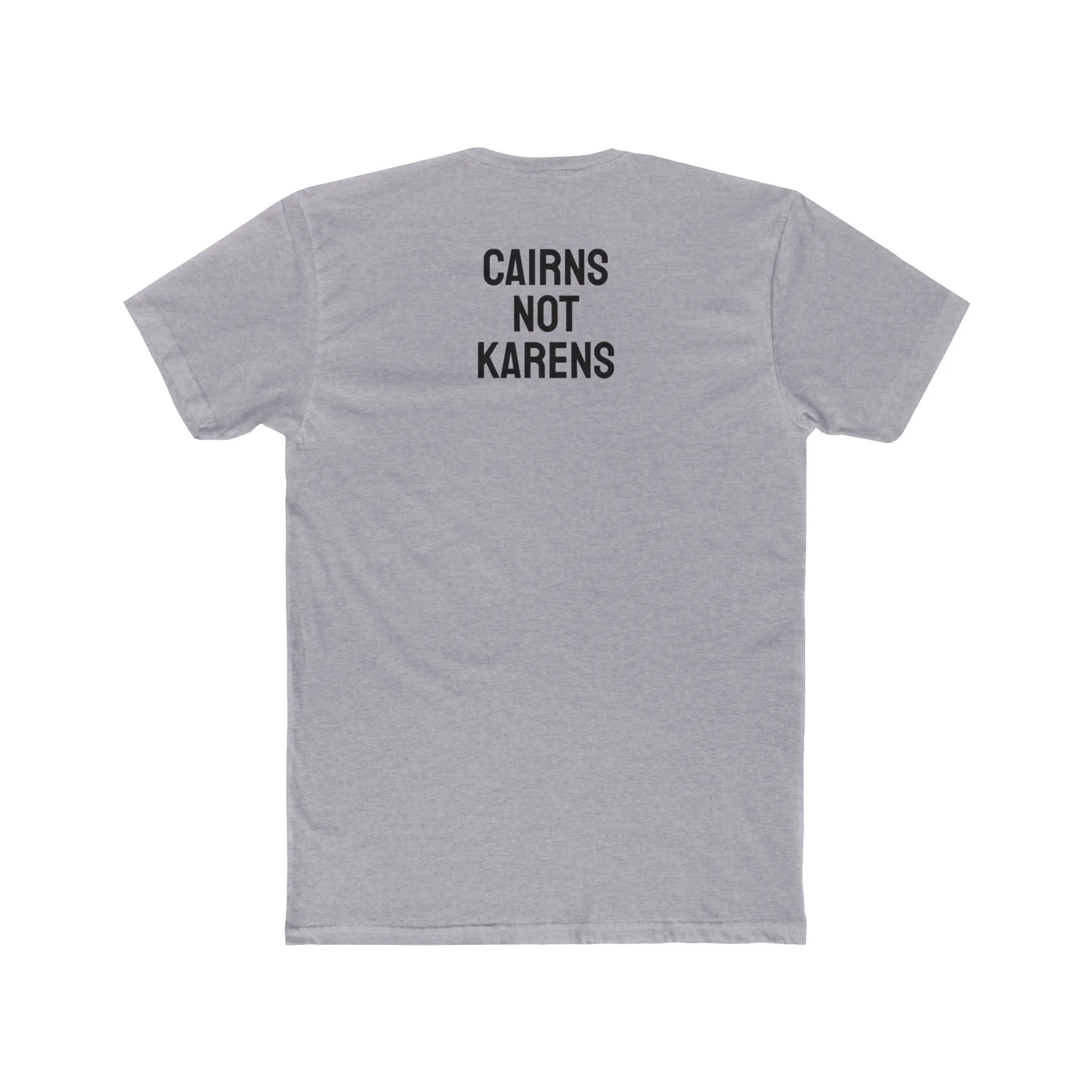 Cairns Not Karens - Unisex Cotton Crew Tee