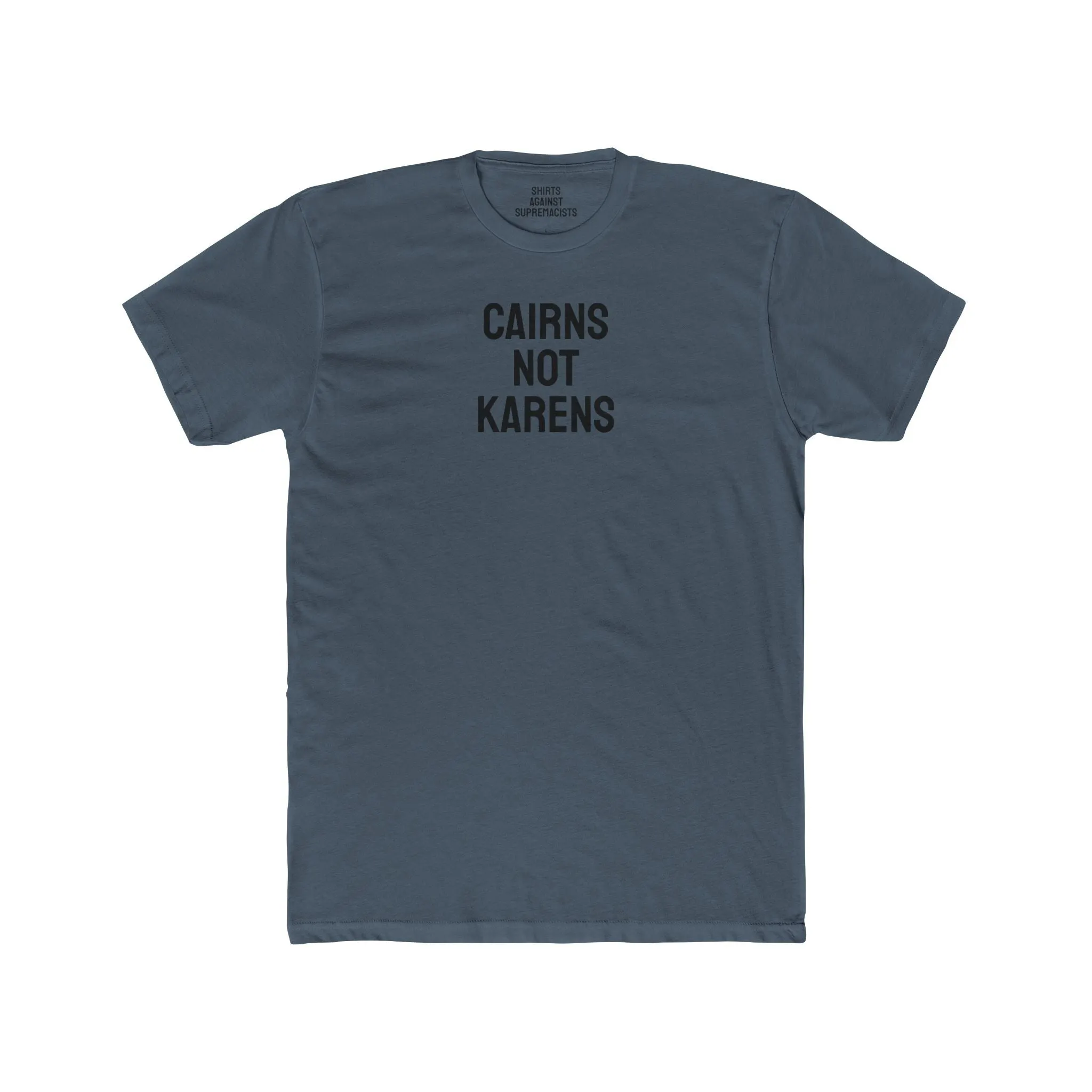 Cairns Not Karens - Unisex Cotton Crew Tee