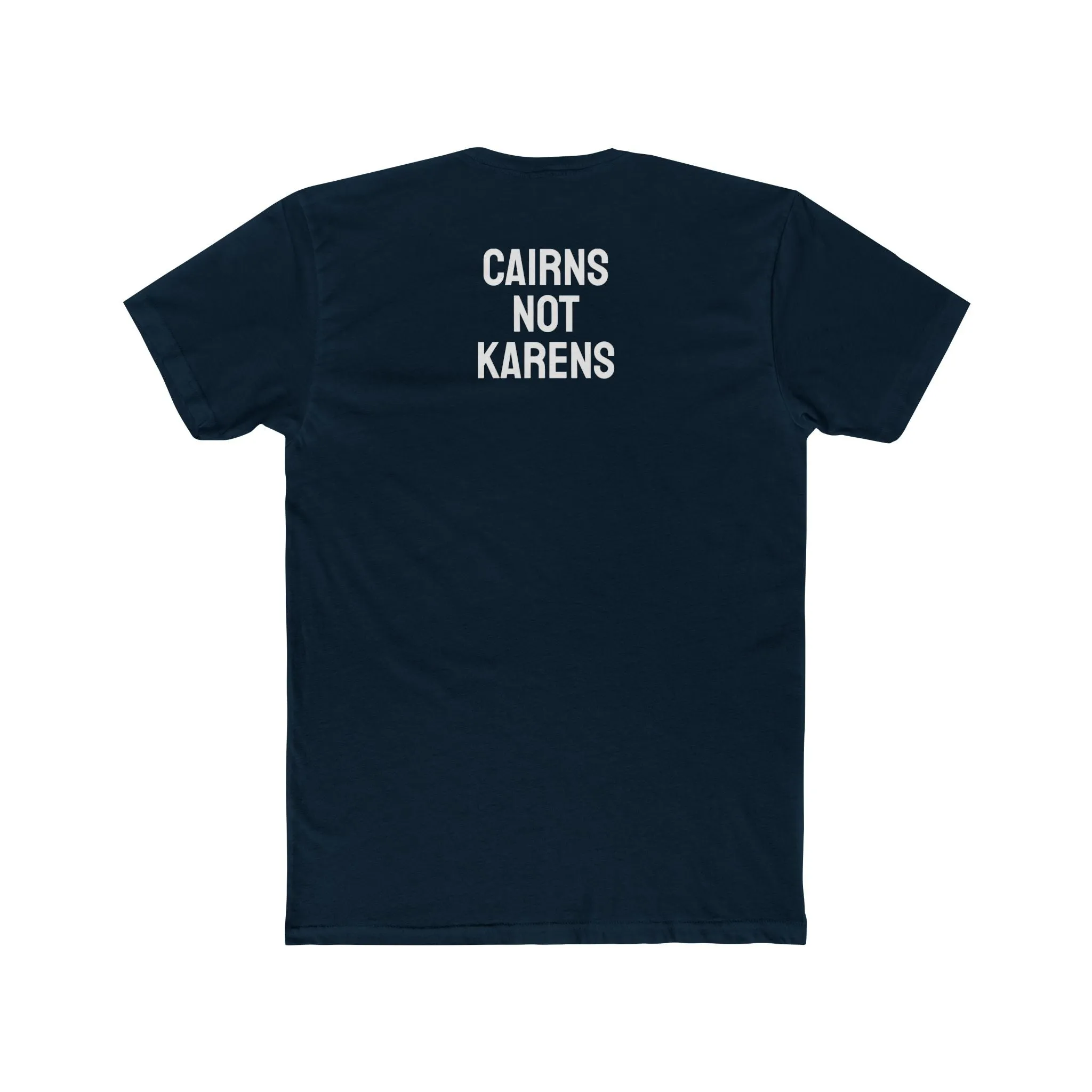 Cairns Not Karens - Unisex Cotton Crew Tee