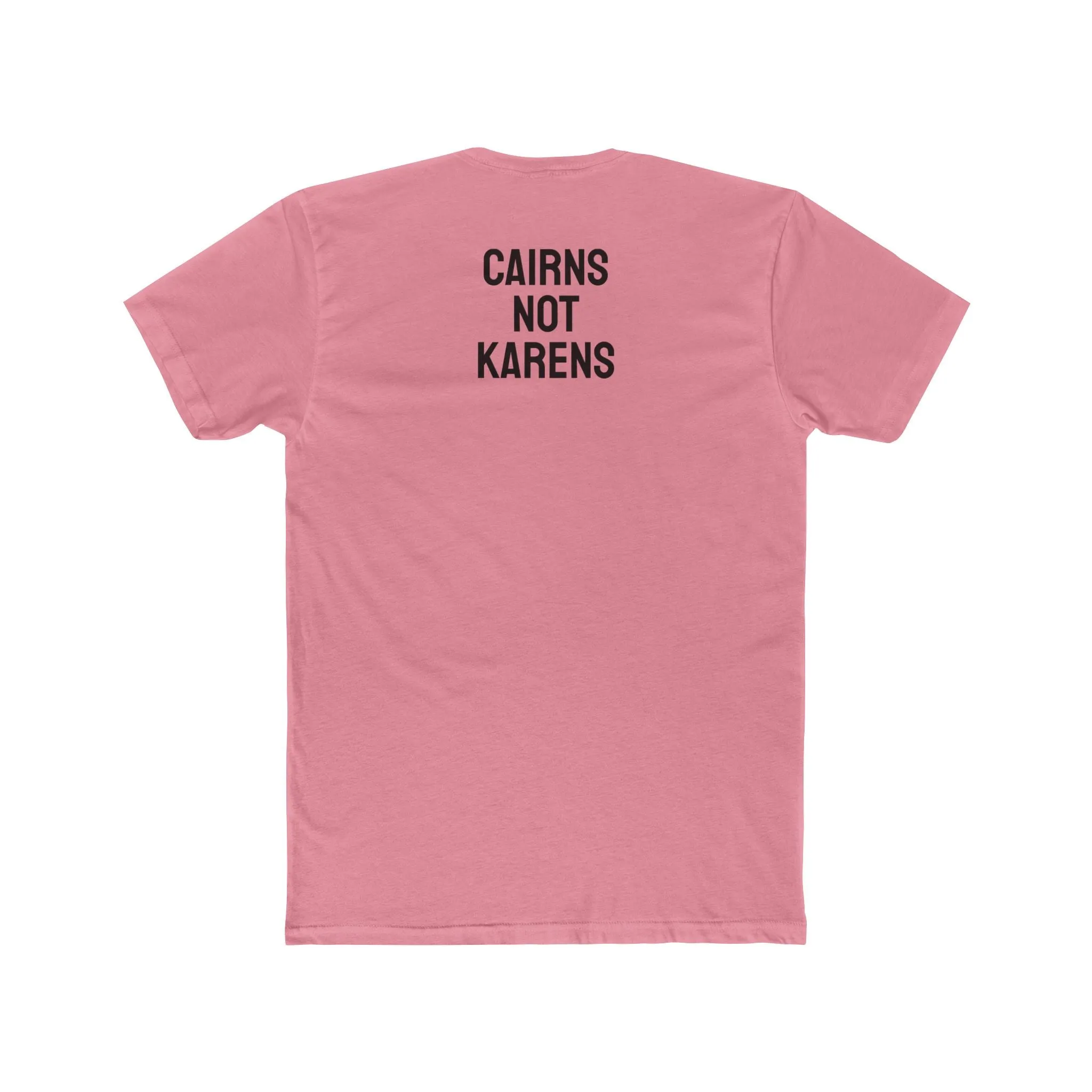 Cairns Not Karens - Unisex Cotton Crew Tee