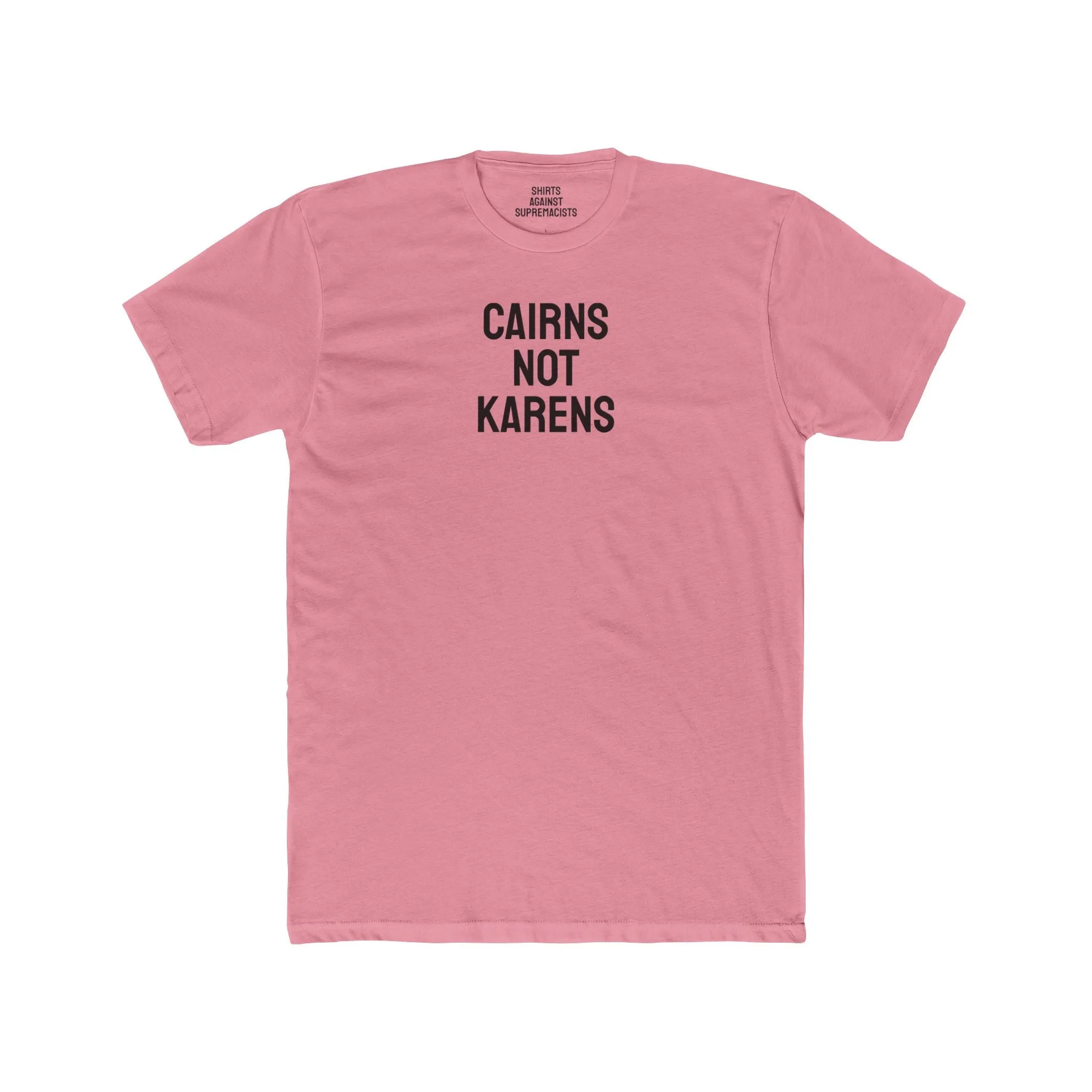 Cairns Not Karens - Unisex Cotton Crew Tee