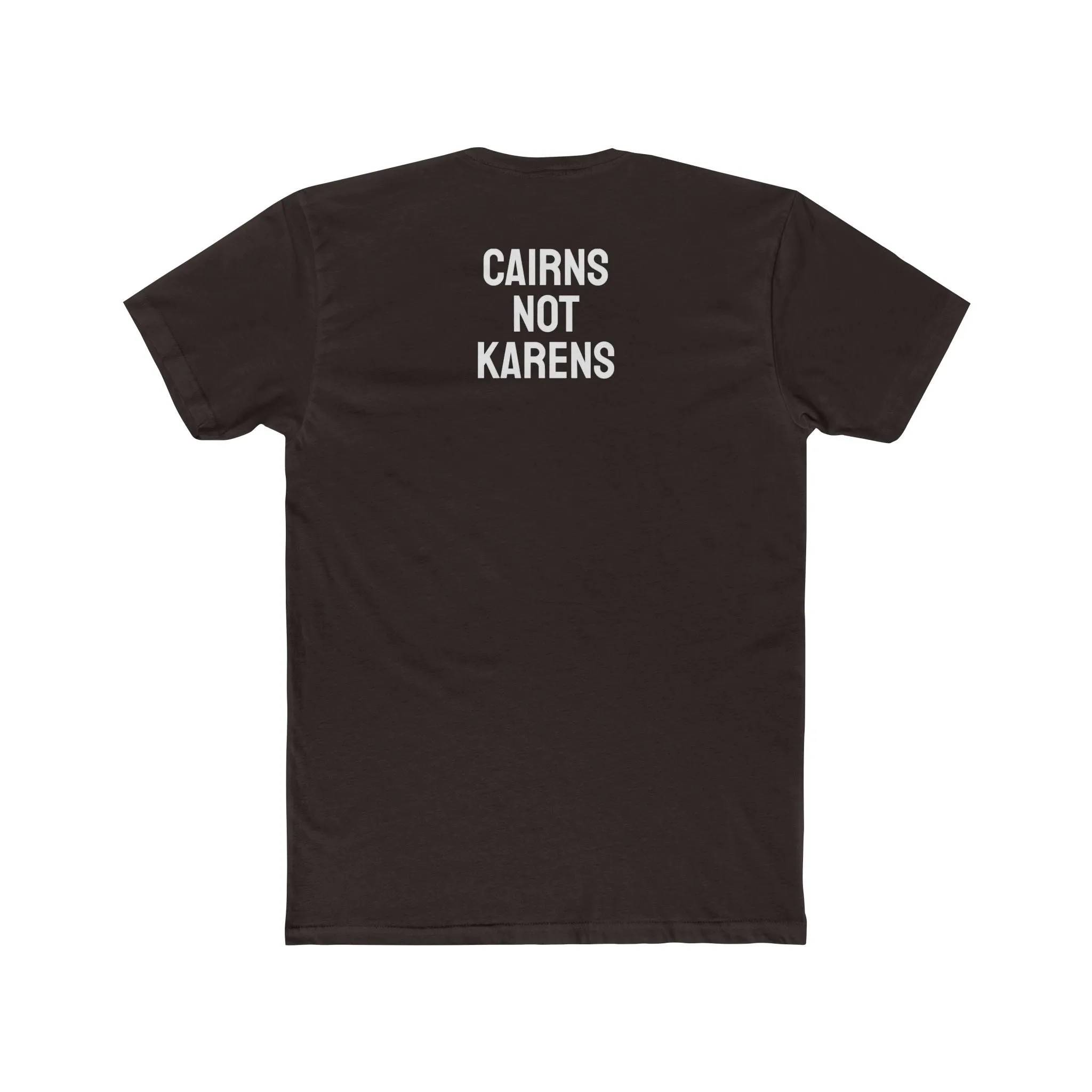 Cairns Not Karens - Unisex Cotton Crew Tee