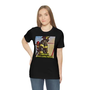 Firemen Have Long Pipes! Short Sleeve Tee