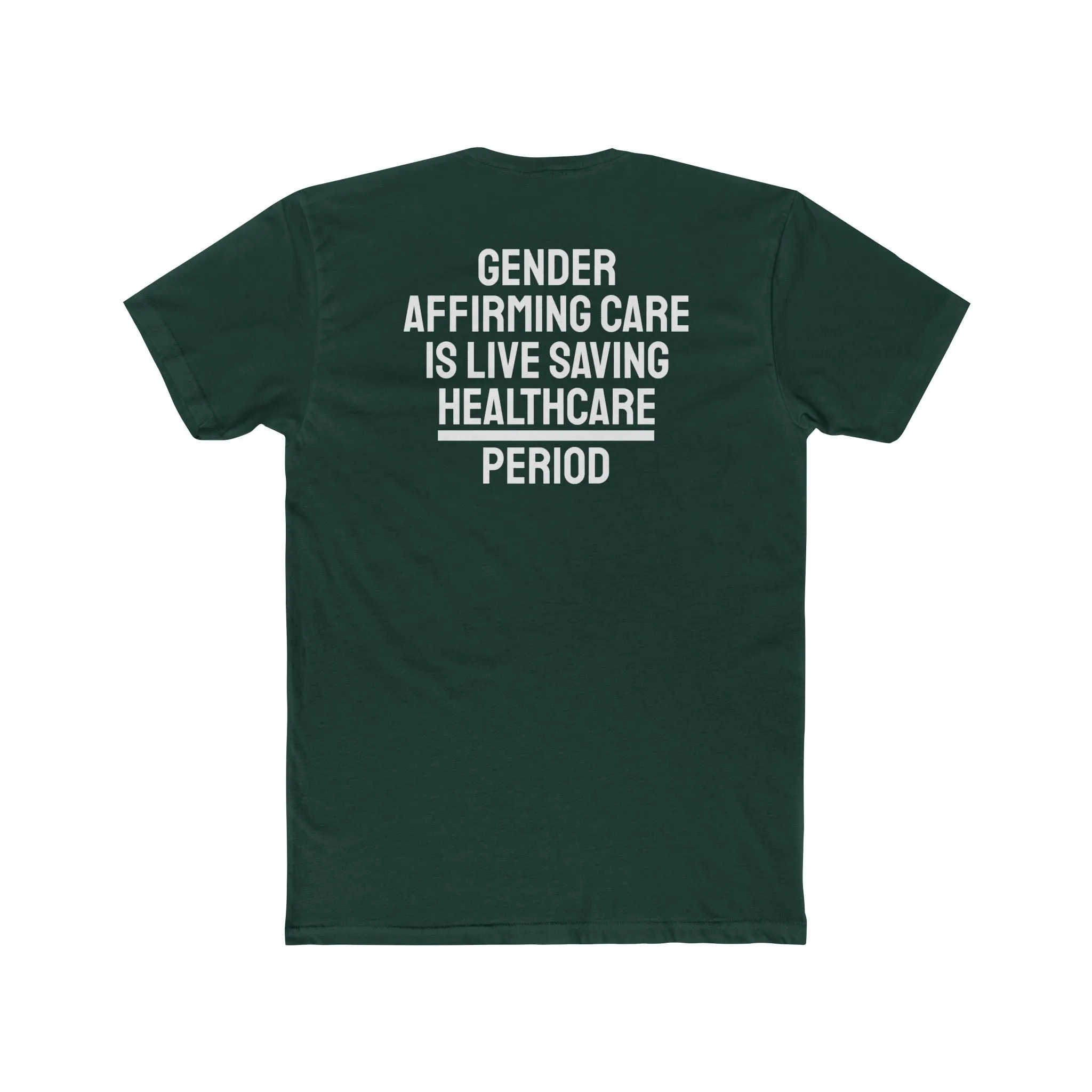 Gender Affirming Care Is Life Saving Healthcare Period - Unisex Cotton Crew Tee