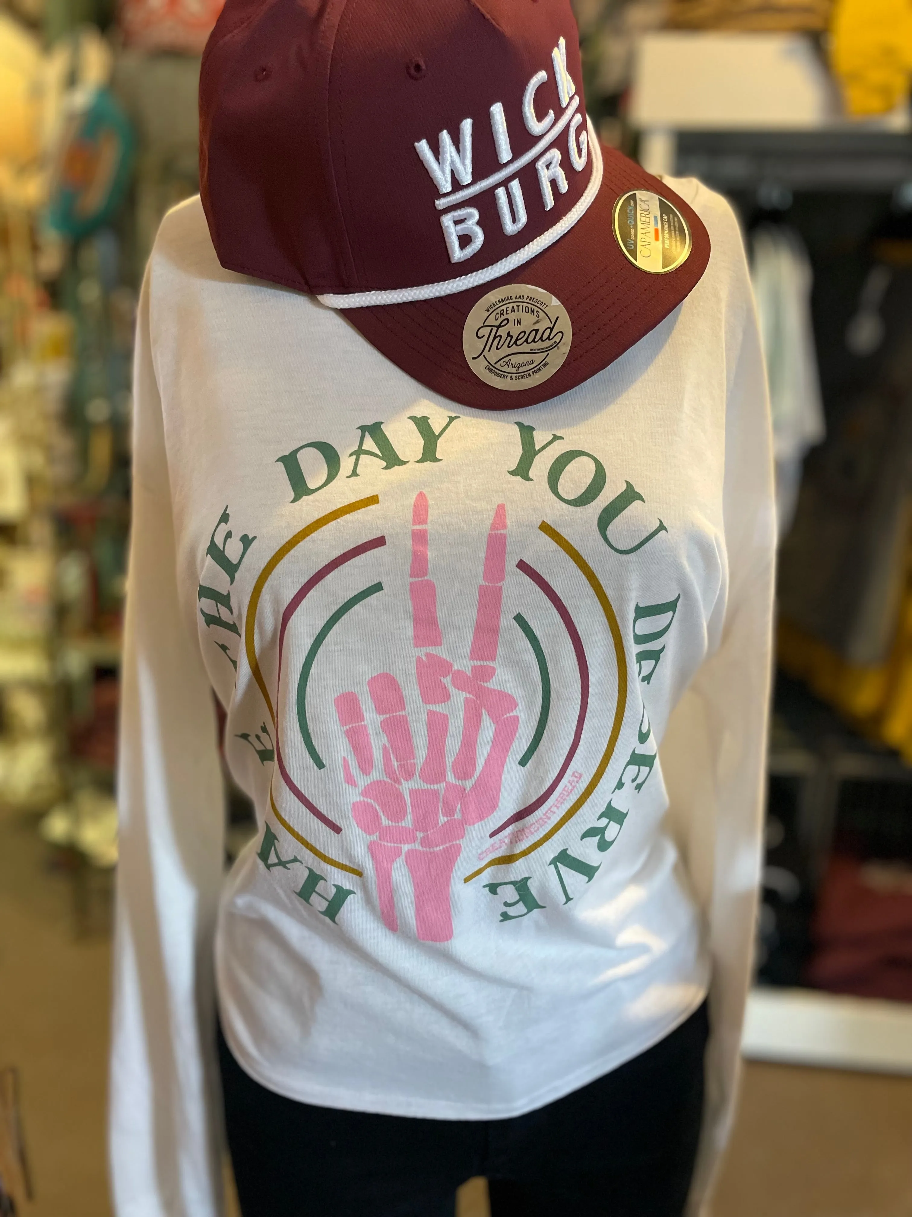 Have The Day You Deserve Long Sleeve
