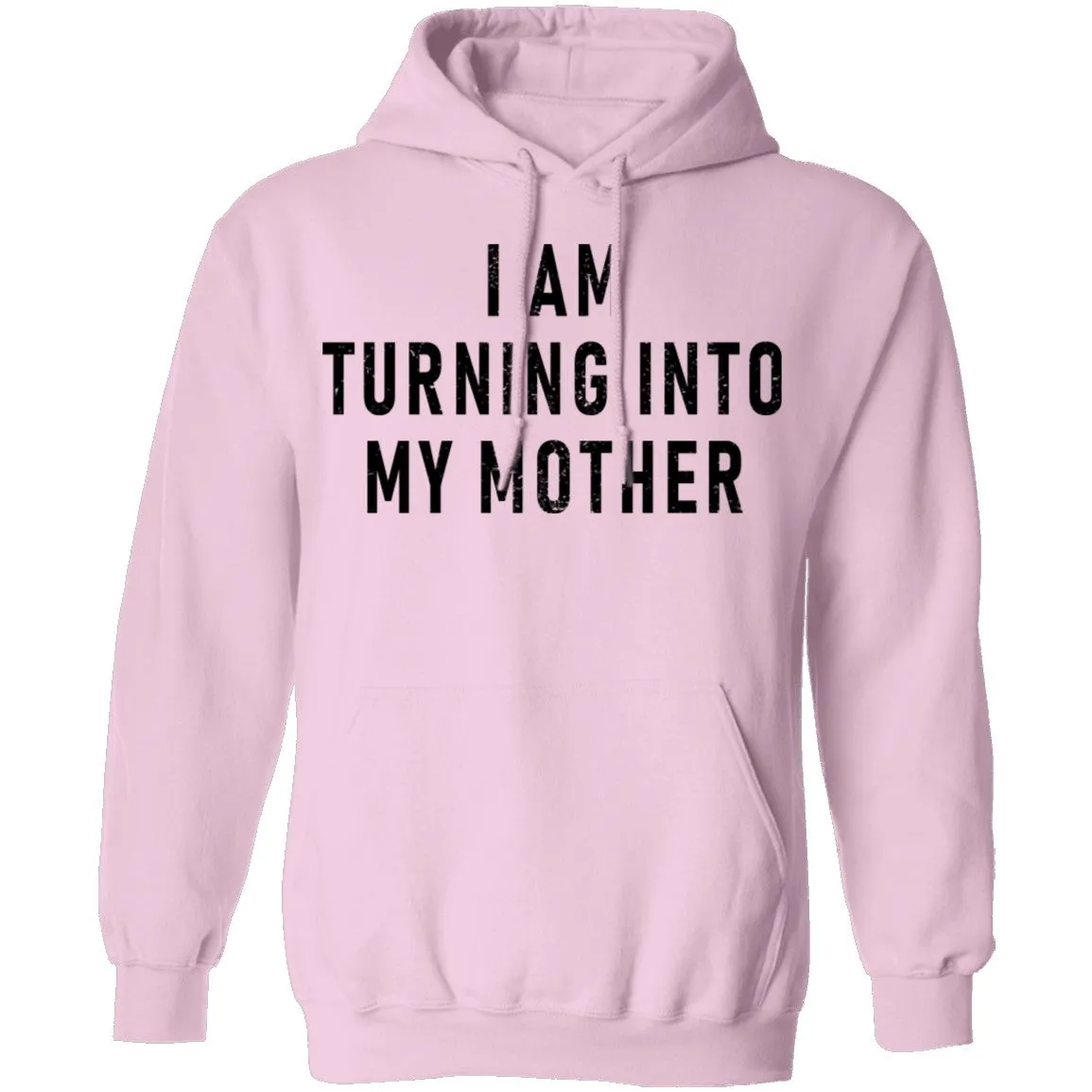 I Am Turning into My Mother T-Shirt