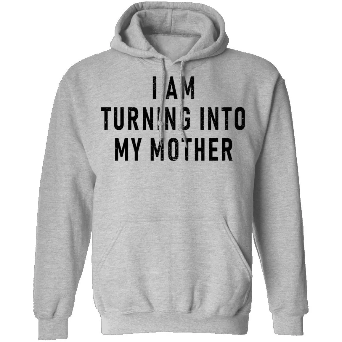 I Am Turning into My Mother T-Shirt