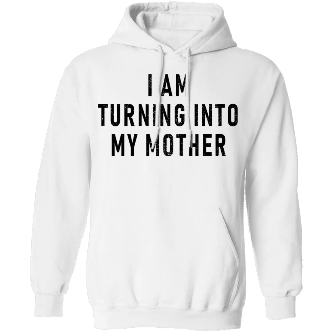 I Am Turning into My Mother T-Shirt