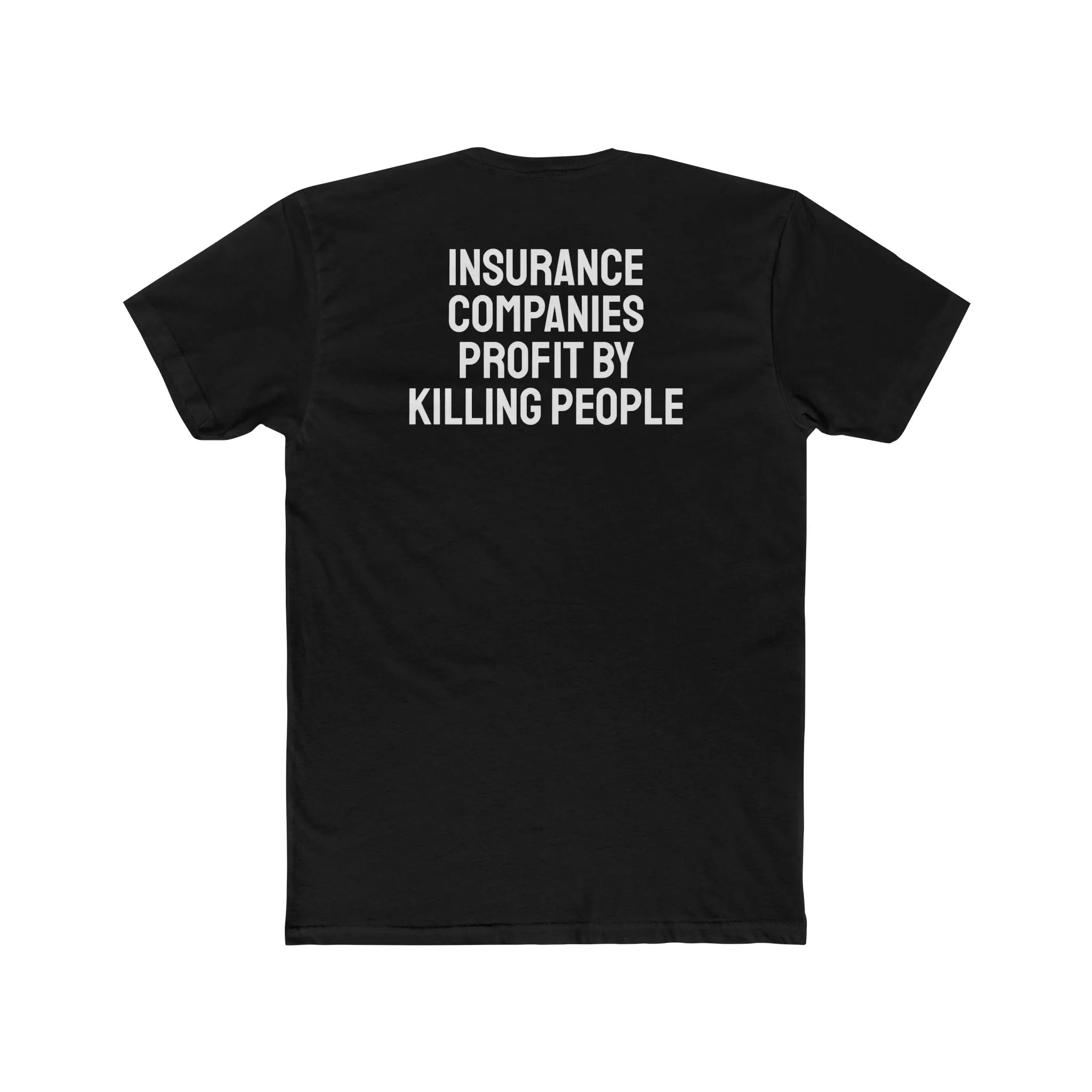 Insurance Companies Profit By Killing People - Unisex Cotton Crew Tee