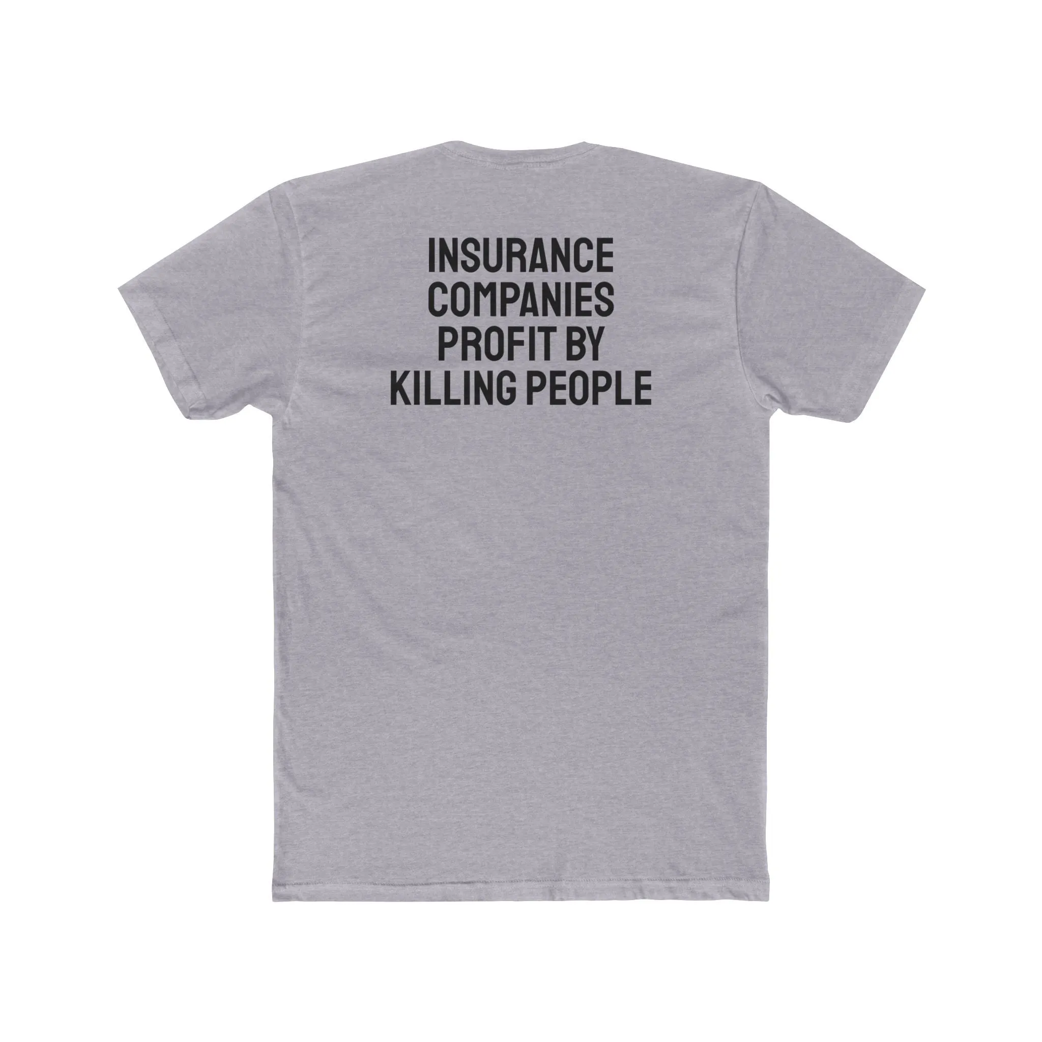 Insurance Companies Profit By Killing People - Unisex Cotton Crew Tee