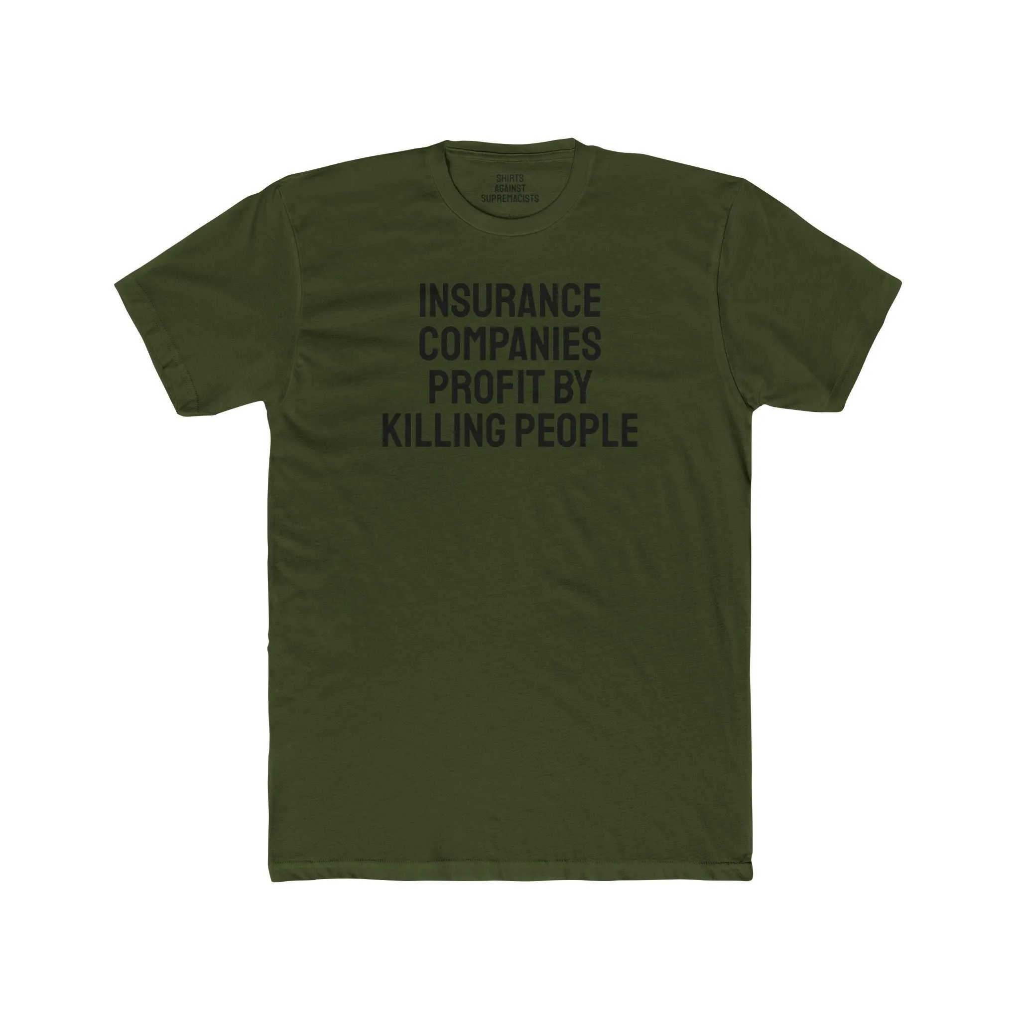 Insurance Companies Profit By Killing People - Unisex Cotton Crew Tee
