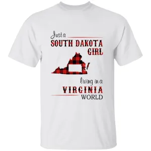 Just A South Dakota Girl Living In A Virginia World T-shirt