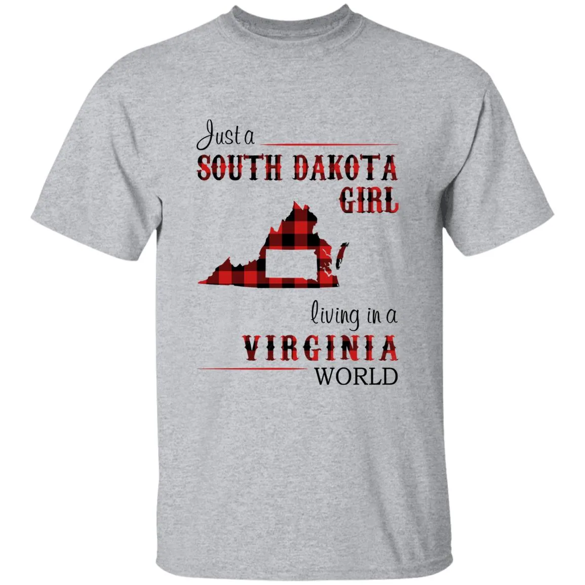 Just A South Dakota Girl Living In A Virginia World T-shirt
