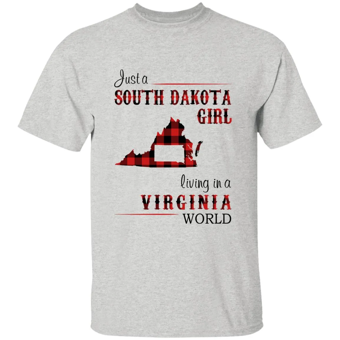Just A South Dakota Girl Living In A Virginia World T-shirt