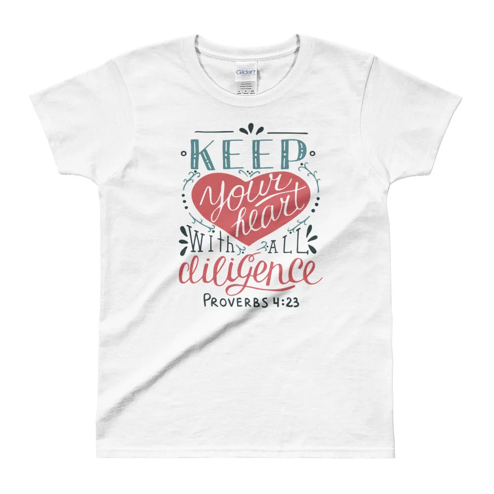 Keep Your Heart With Diligence T Shirt White Christian Religion, Bible Verses T Shirts for Women