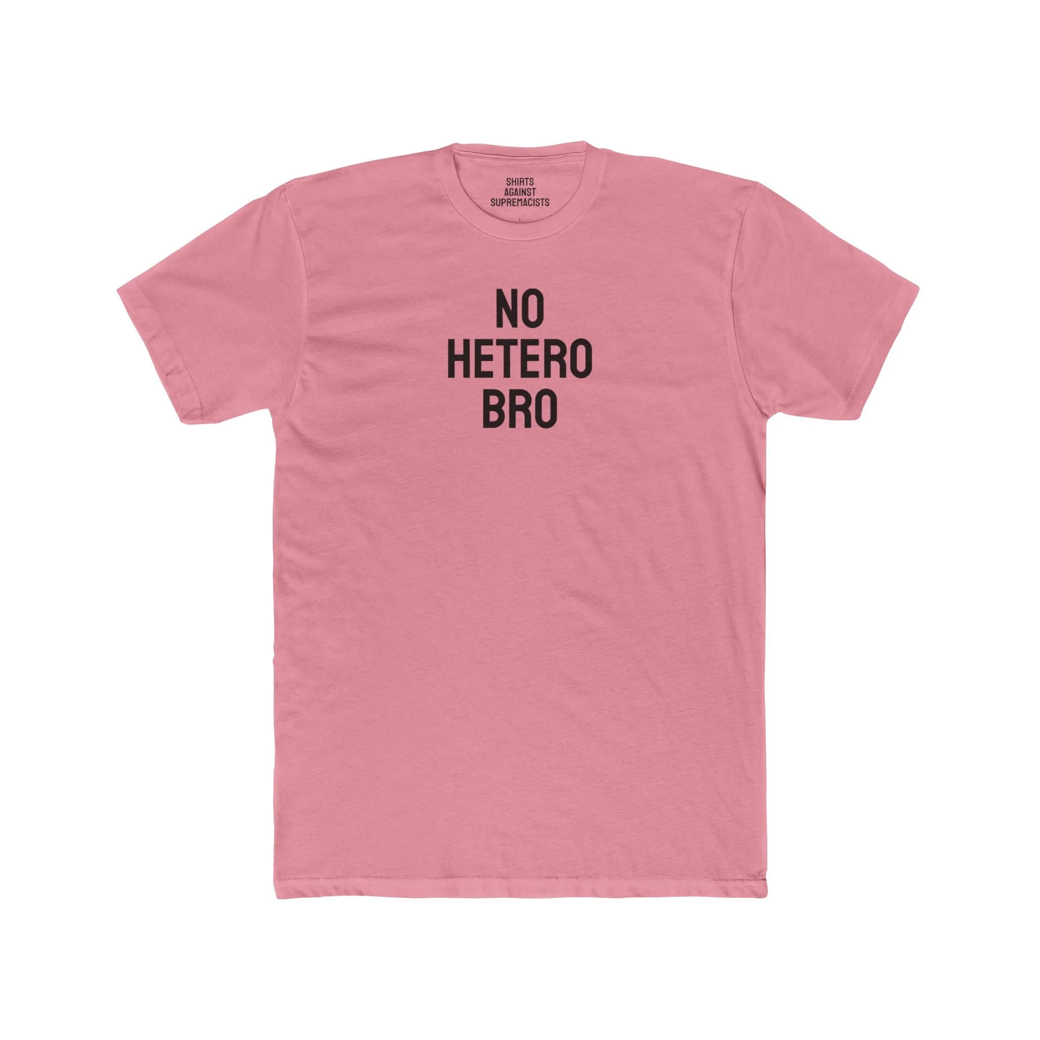 No Hetero Bro - Unisex Cotton Crew Tee