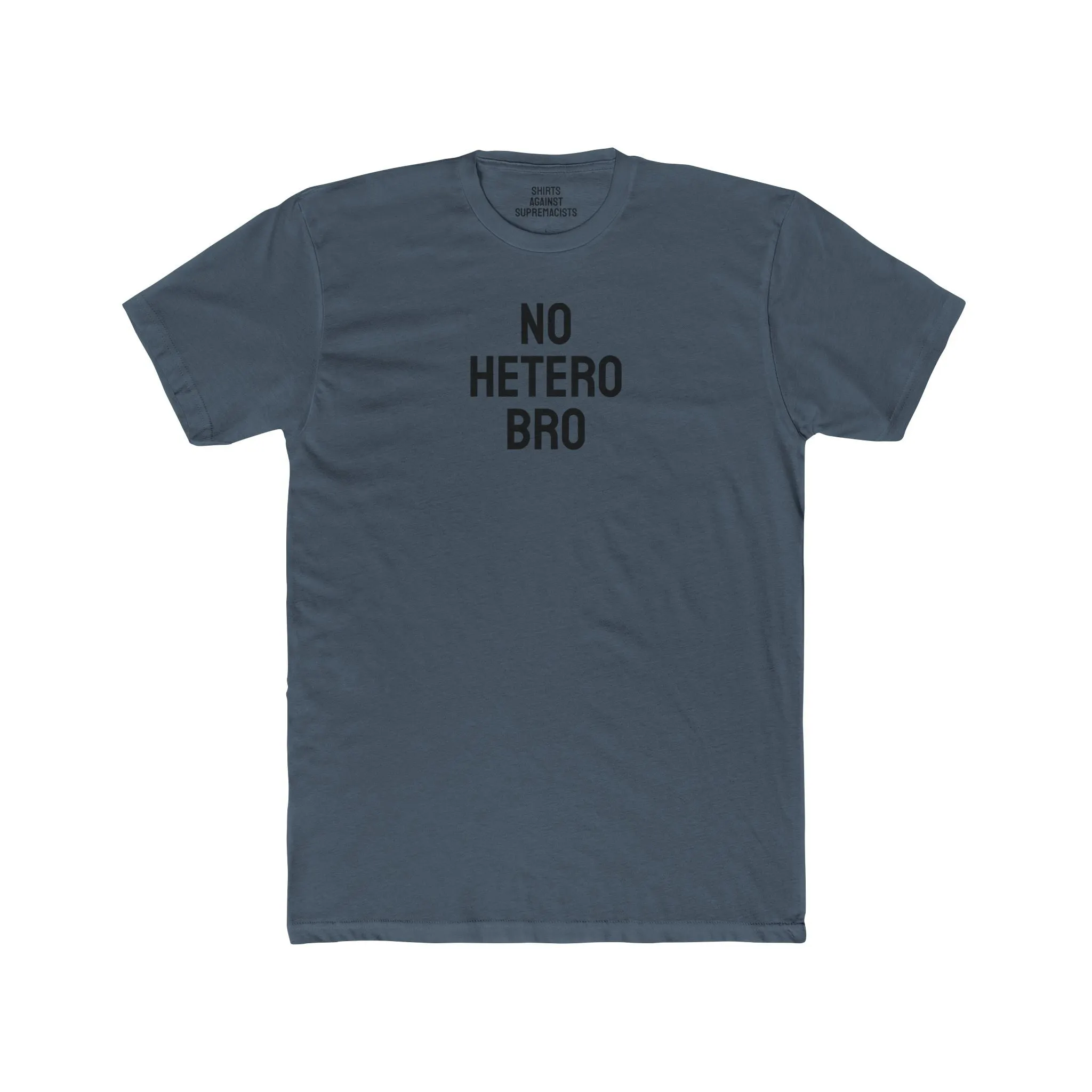 No Hetero Bro - Unisex Cotton Crew Tee