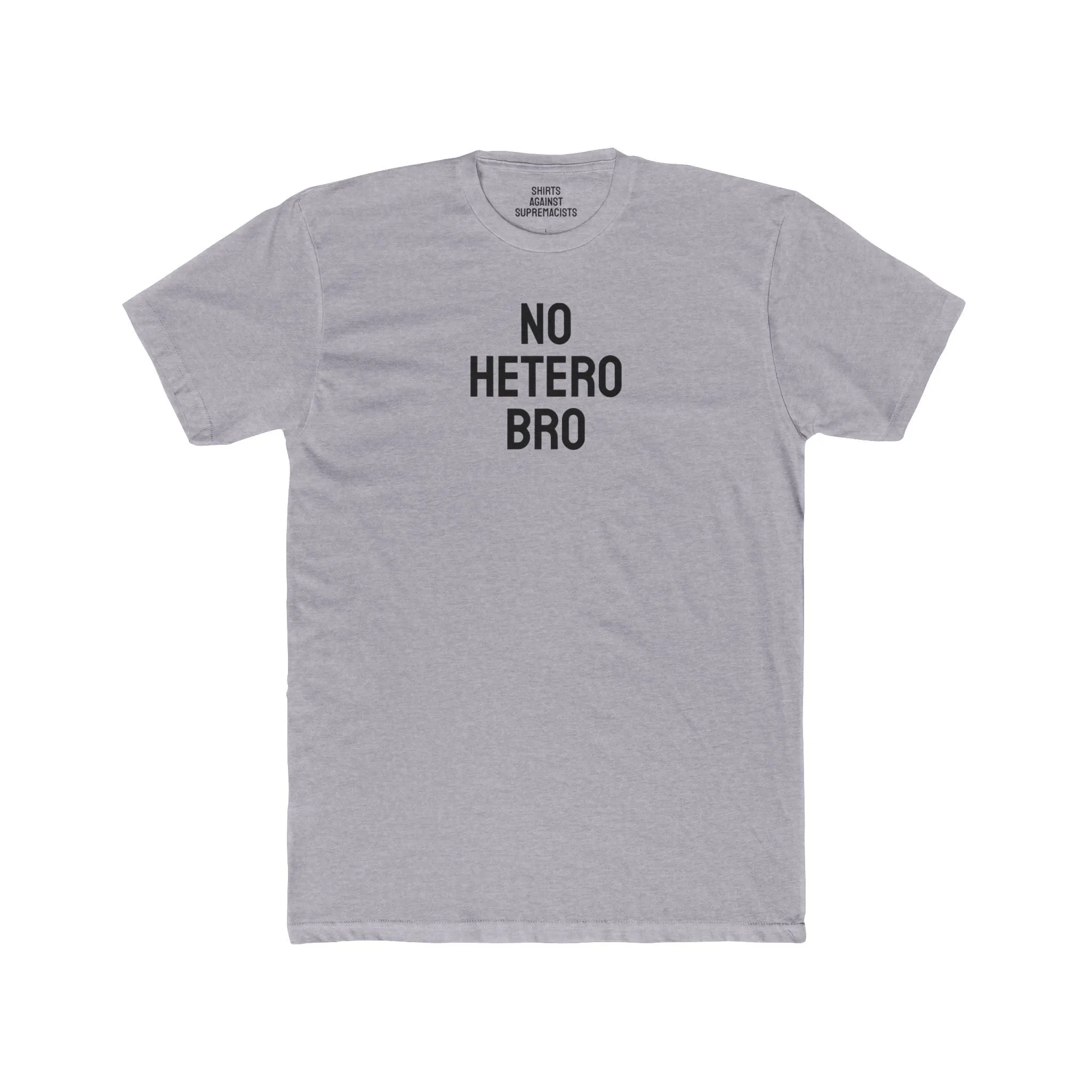 No Hetero Bro - Unisex Cotton Crew Tee