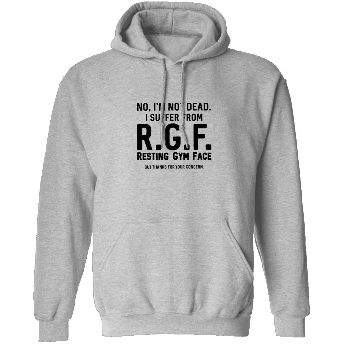 No, I'm Not Dead I Suffer From R.G.F. Resting My Gym Face But Thanks For Your Concern T-Shirt