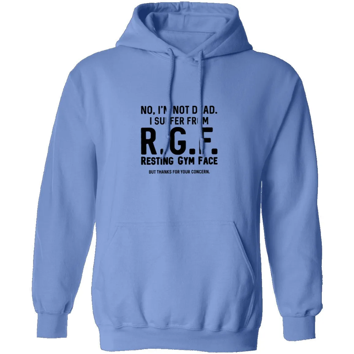 No, I'm Not Dead I Suffer From R.G.F. Resting My Gym Face But Thanks For Your Concern T-Shirt