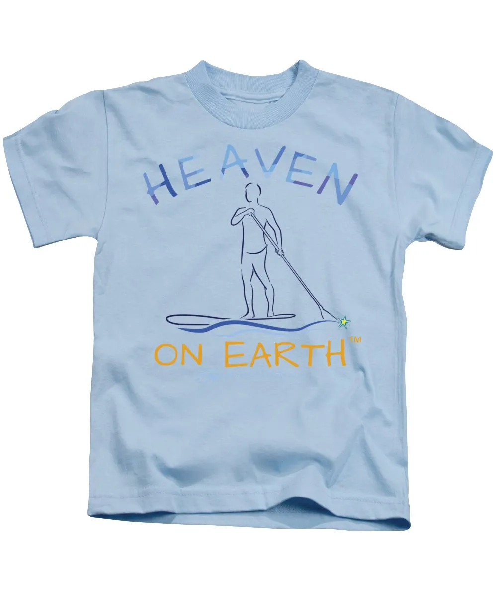 Paddle Board Heaven On Earth - Kids T-Shirt