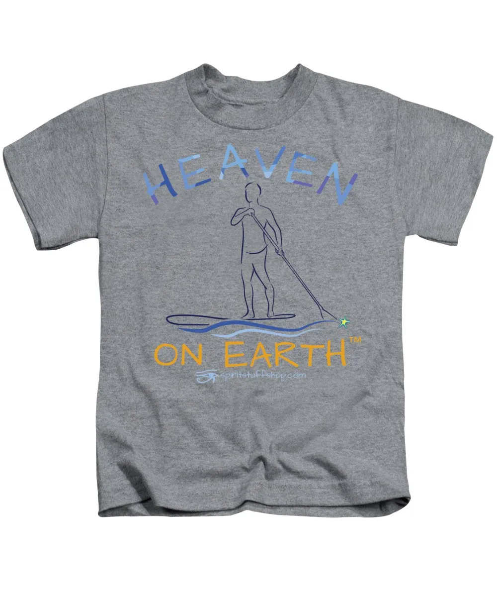 Paddle Board Heaven On Earth - Kids T-Shirt