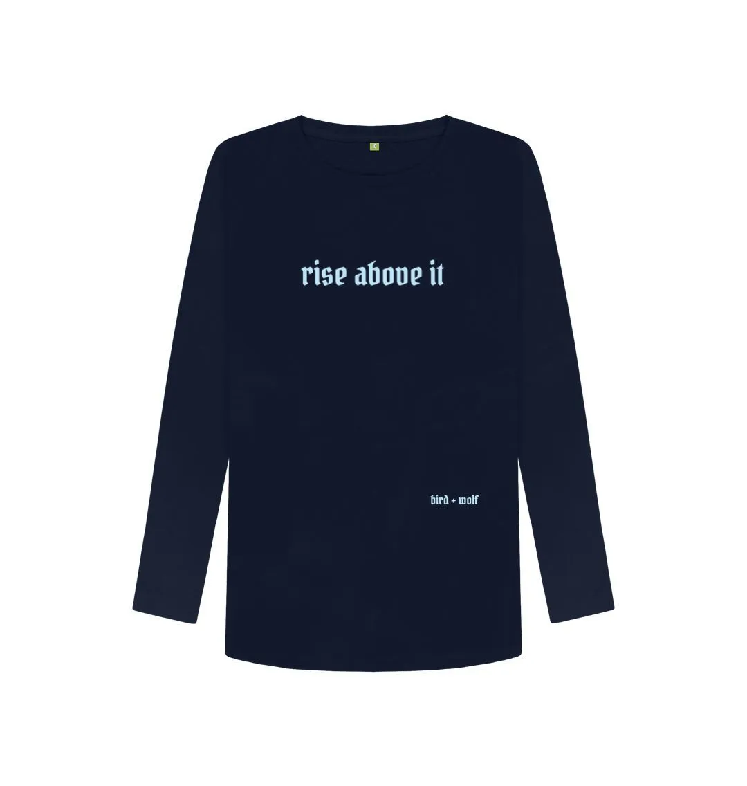 Rise Above It Long Sleeve Tee