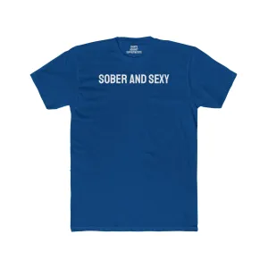 Sober And Sexy - Unisex Cotton Crew Tee
