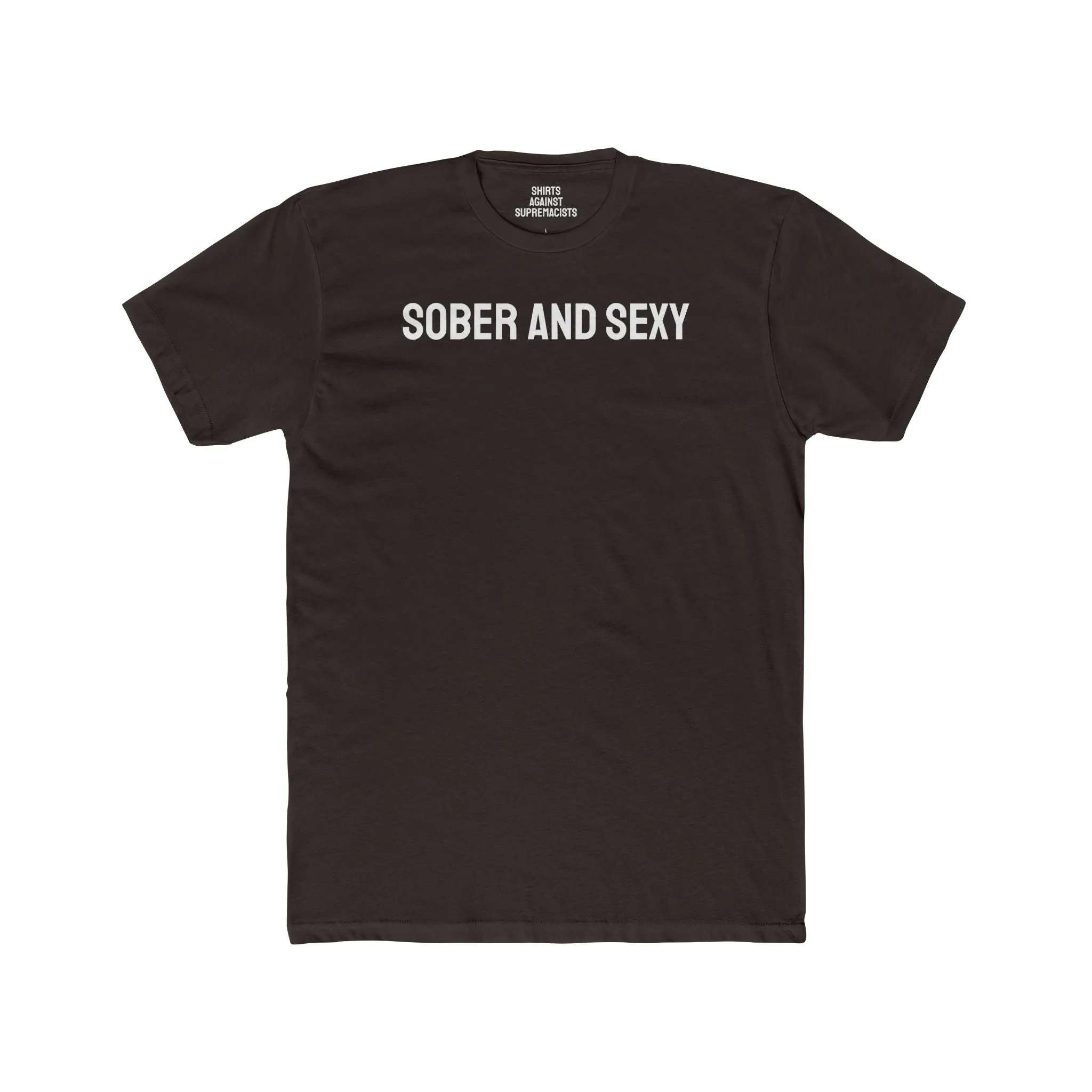 Sober And Sexy - Unisex Cotton Crew Tee