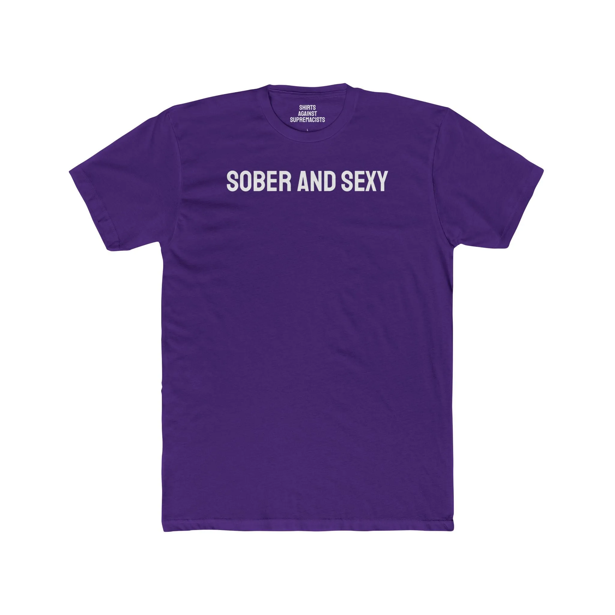 Sober And Sexy - Unisex Cotton Crew Tee