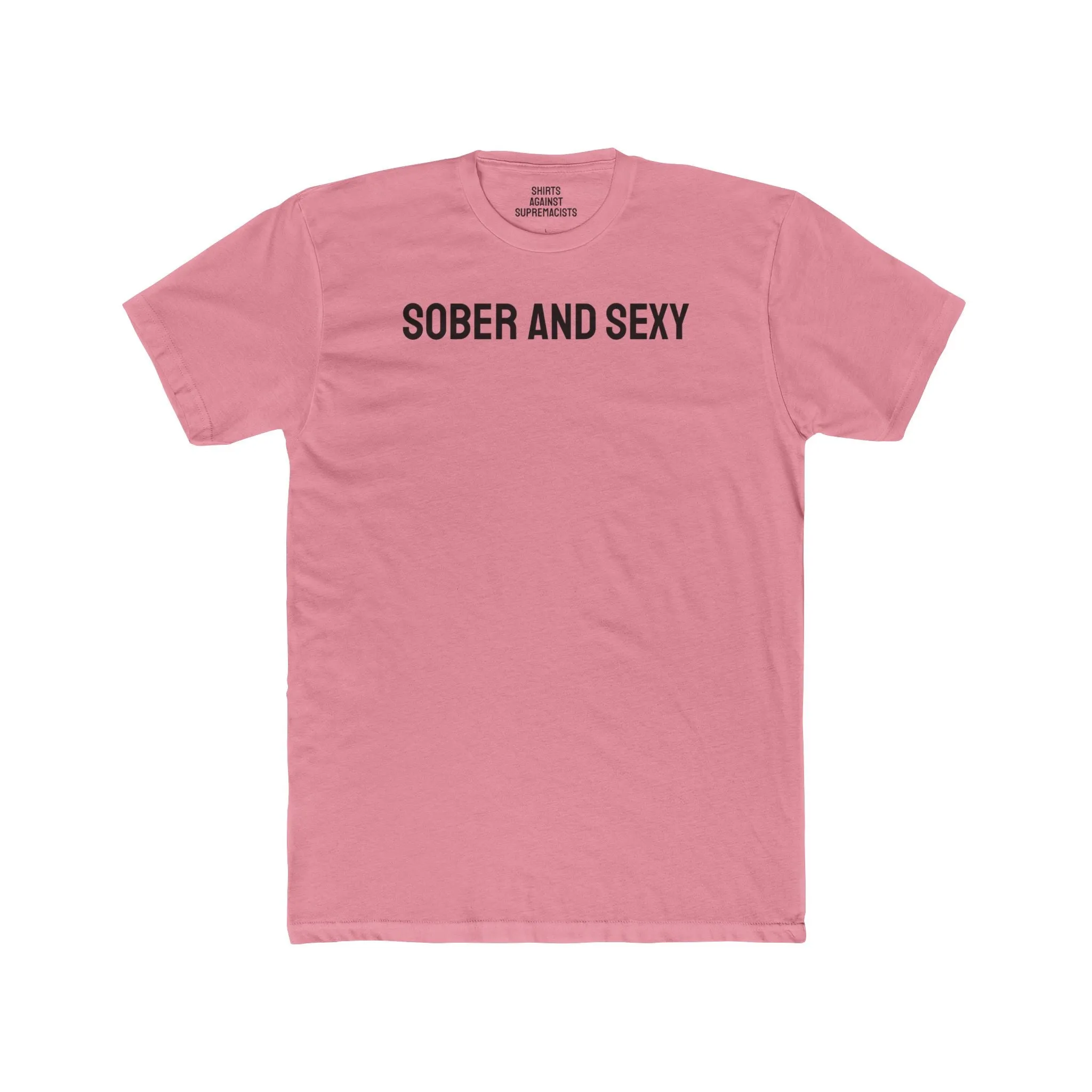 Sober And Sexy - Unisex Cotton Crew Tee