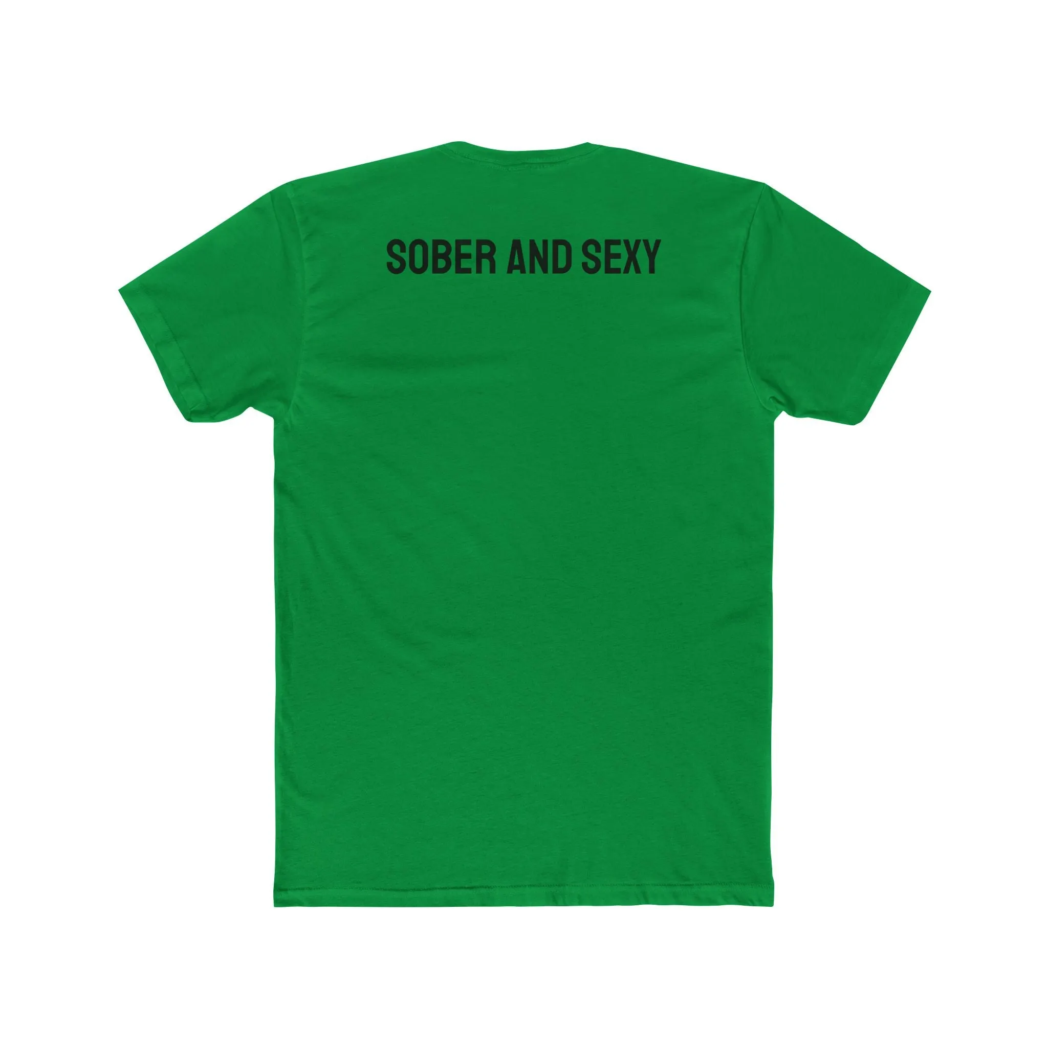 Sober And Sexy - Unisex Cotton Crew Tee