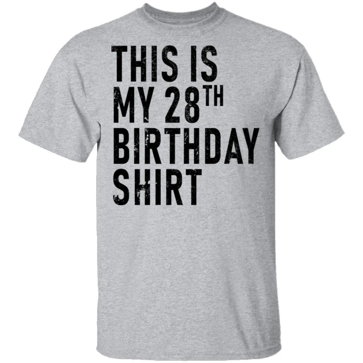 This Is My 28th Birthday Shirt T-Shirt