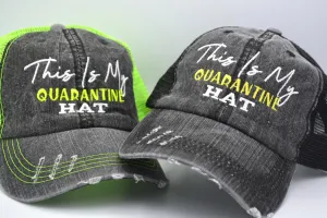 This Is My Quarantine Hat Trucker Hat