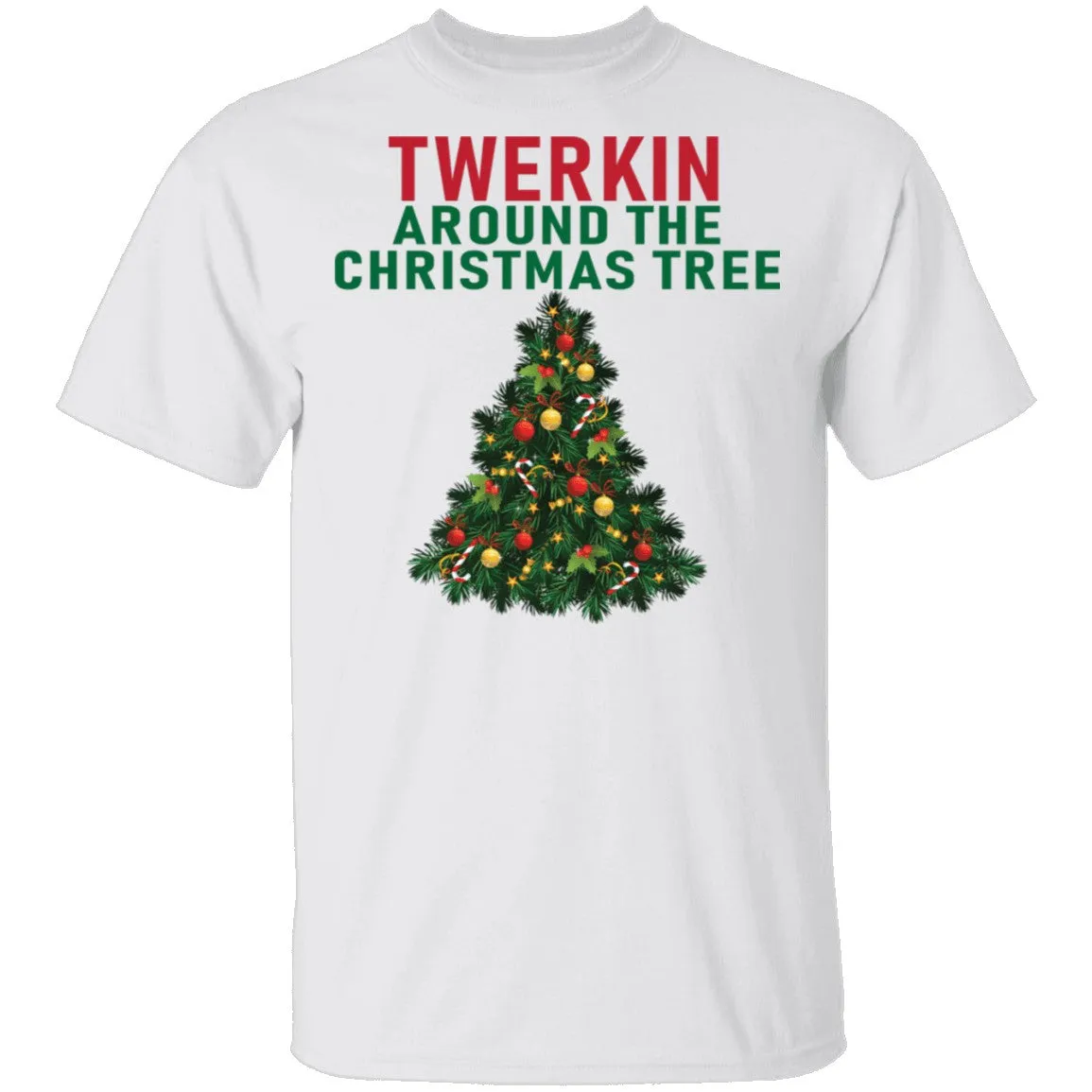 Twerkin Around The Christmas Tree T-Shirt