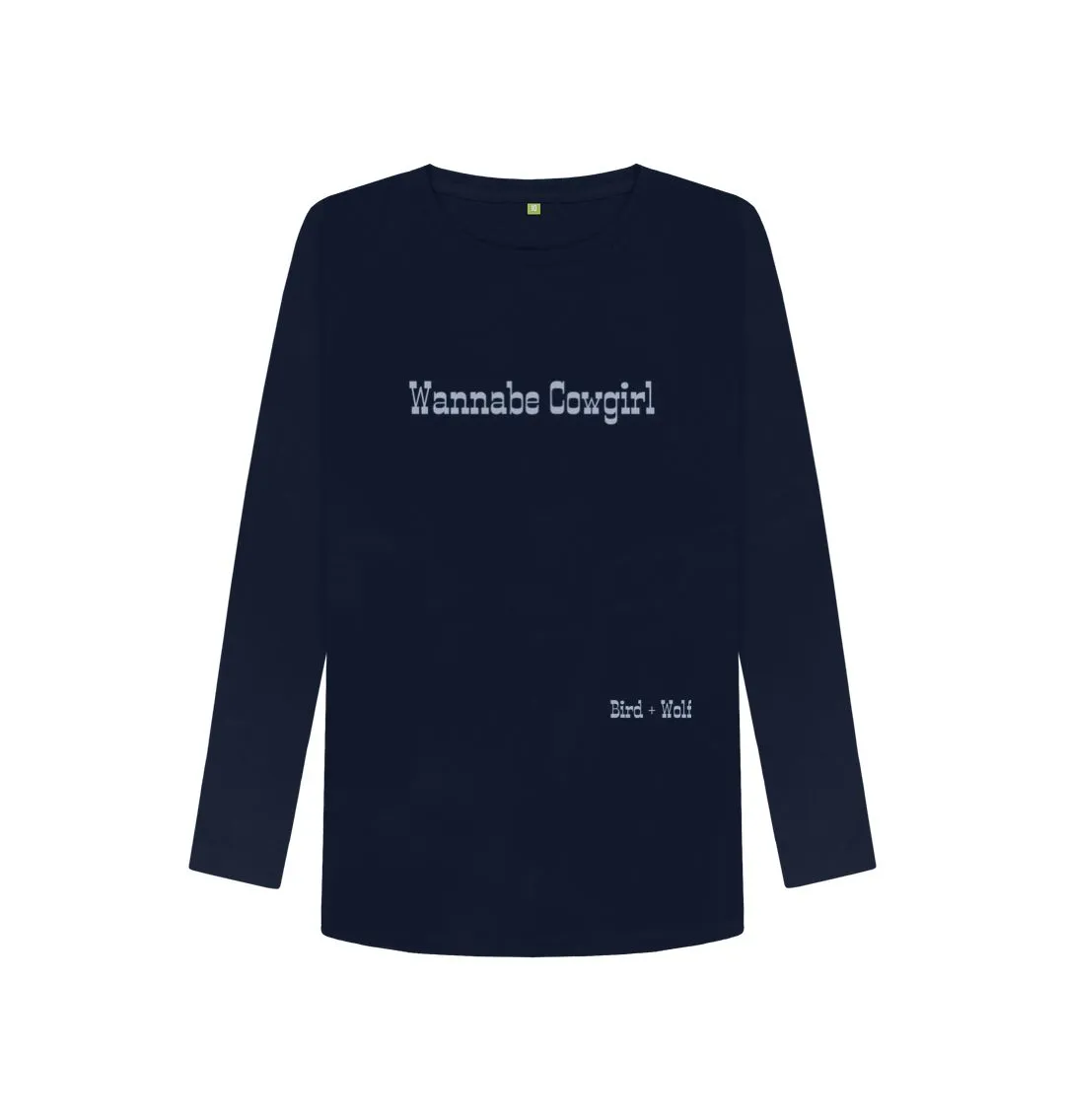 Wannabe Cowgirl Long Sleeve Tee