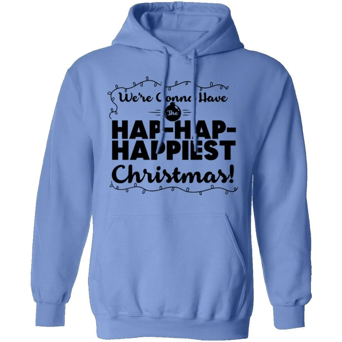 We're Gonna Have The Hap Hap Happiest Christmas T-Shirt