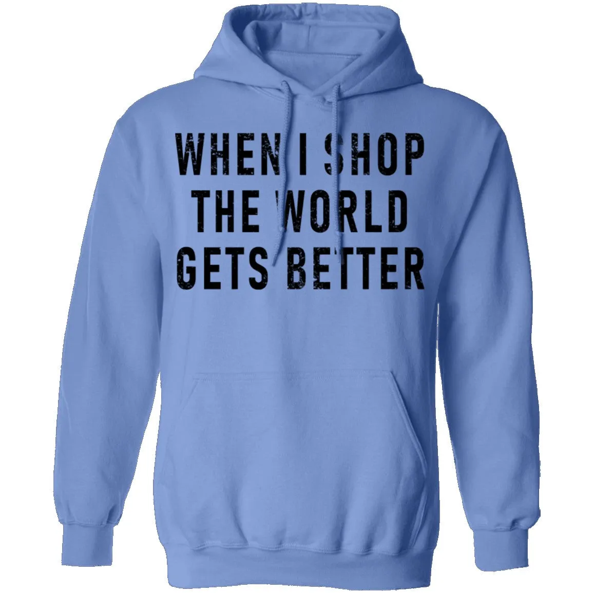 When I Shop The World Gets Better T-Shirt