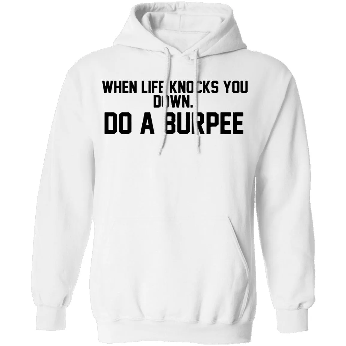 When Life Knocks You Down Do A Burpee T-Shirt
