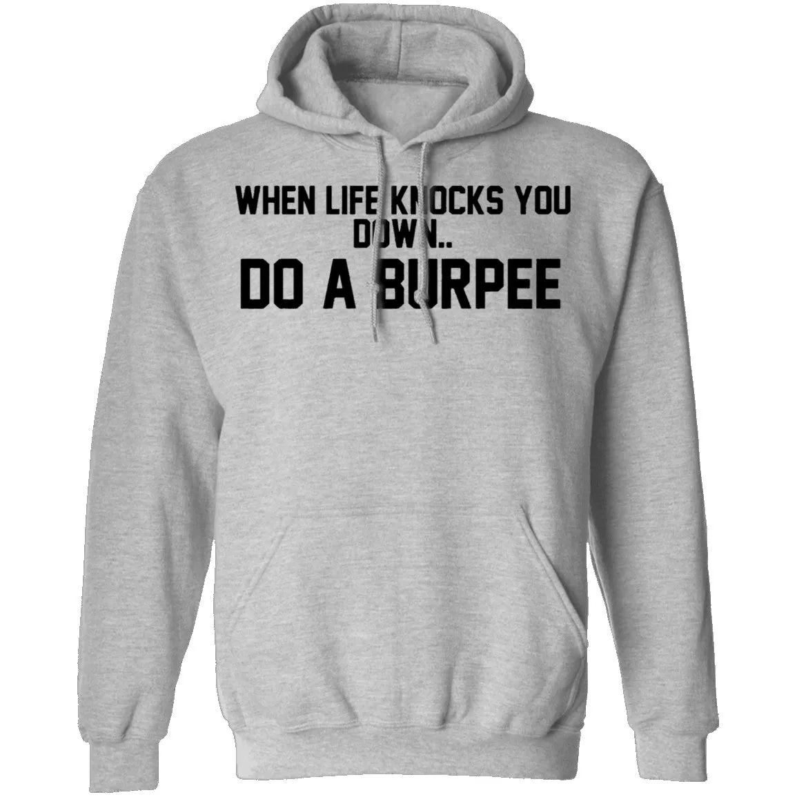 When Life Knocks You Down Do A Burpee T-Shirt