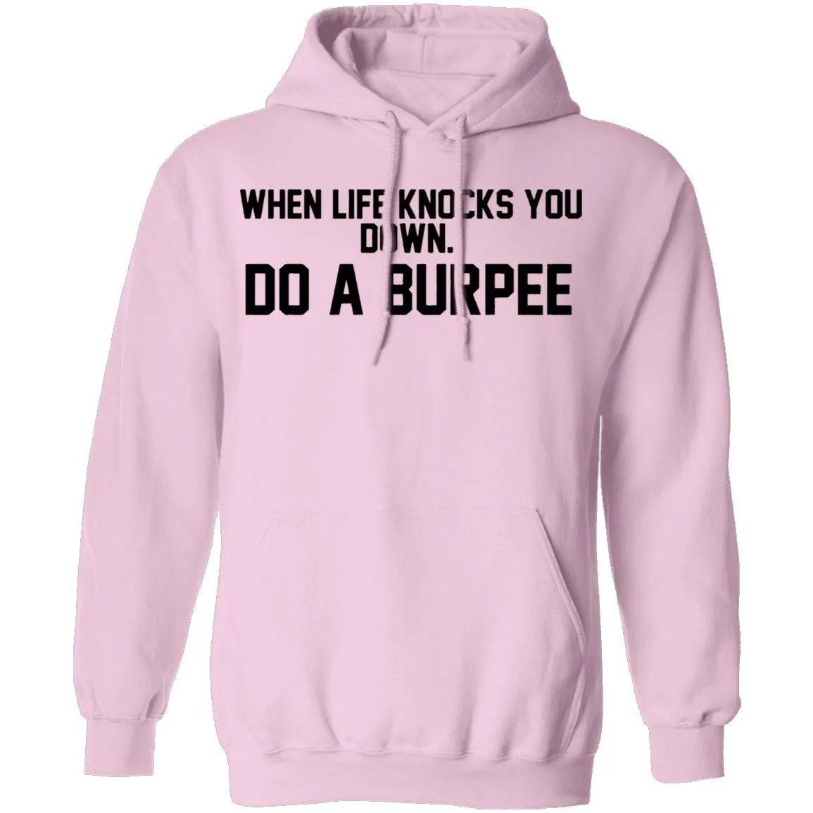 When Life Knocks You Down Do A Burpee T-Shirt